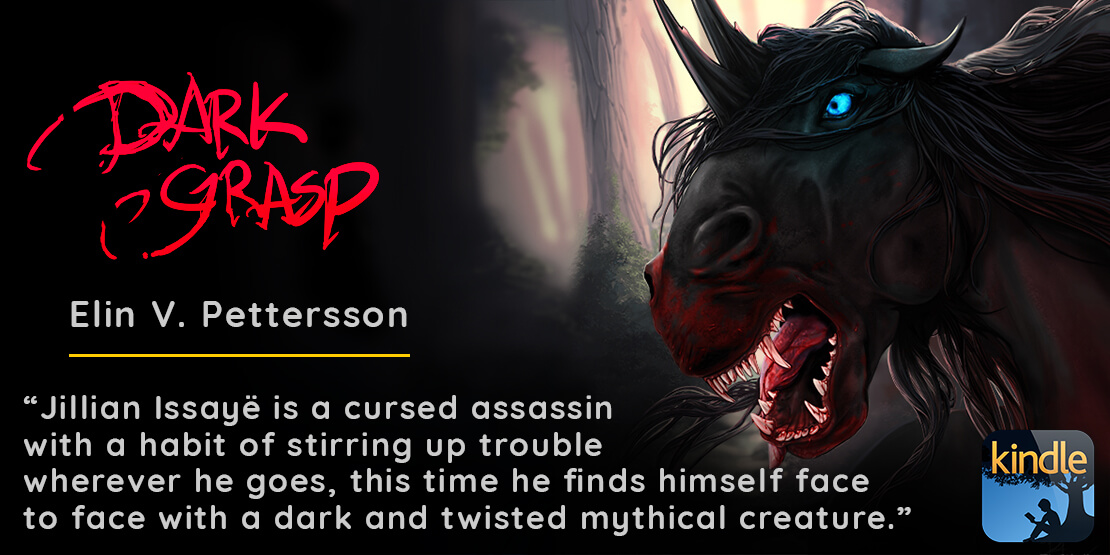 Dark Grasp book cover -"Jillian Issaye is a cursed assassin with a habit of stirring up trouble wherever he goes, this time he finds himself face to face with a dark and twisted mythical creature." Buy Dark Grasp on Amazon.