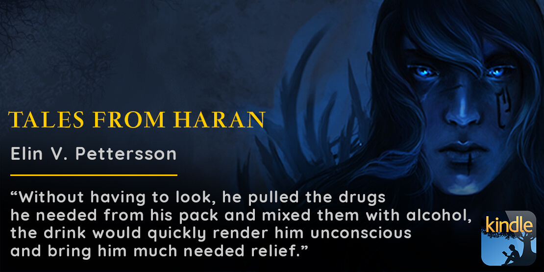 Tales From Haran book cover - "Without having to look, he pulled the drugs he needed from his pack and mixed them with alcohol, the drink would quickly render him unconscious and bring him much needed relief." Buy Tales From Haran on Amazon.